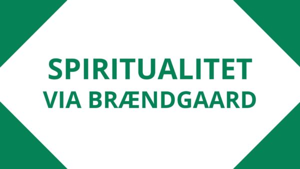 Adgang til Spiritualitet via Brændgaard