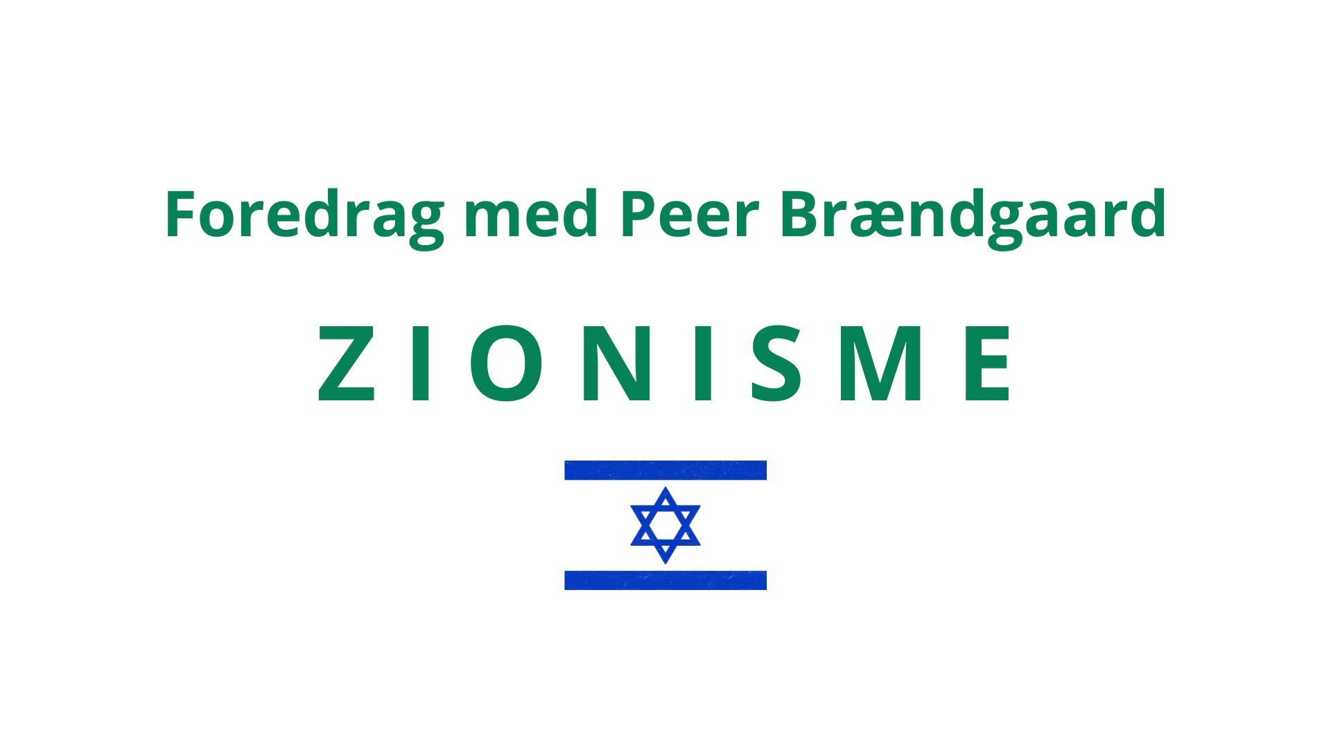 Foredrag om zionisme med Peer Brændgaard
