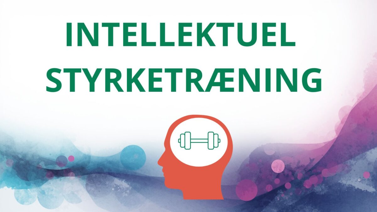 Sådan kan du styrke din intellektuelle sundhed